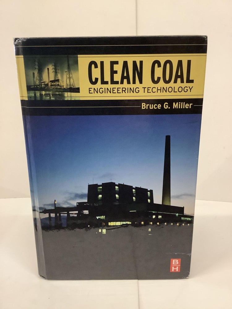 Item #92888 Clean Coal, Engineering Technology. Bruce G. Miller.