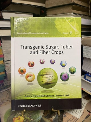Item #92930 Compendium of Transgenic Crop Plants: Transgenic Sugar, Tuber and Fiber Crops (Volume...