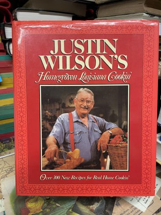 Item #92949 Justin Wilson's Homegrown Louisiana Cookin'. Justin Wilson, Jeannine Meeds Wilson