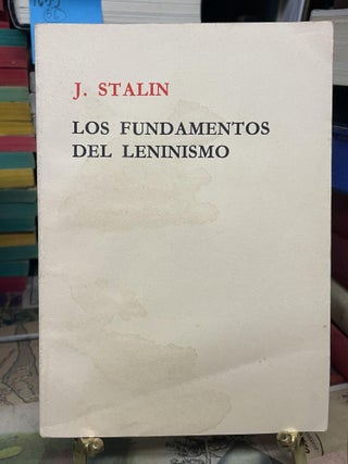 Item #92978 Los Fundamentos del Leninismo. Joseph Stalin
