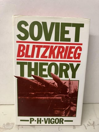 Item #93035 Soviet Blitzkrieg Theory. P. H. Vigor