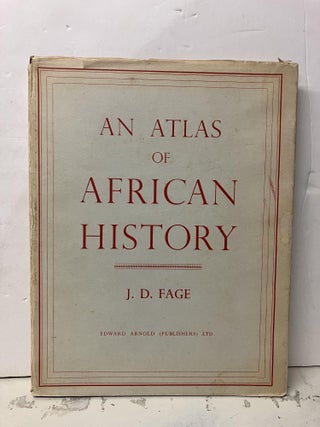 Item #93049 An Atlas od African History. J. D. Fage