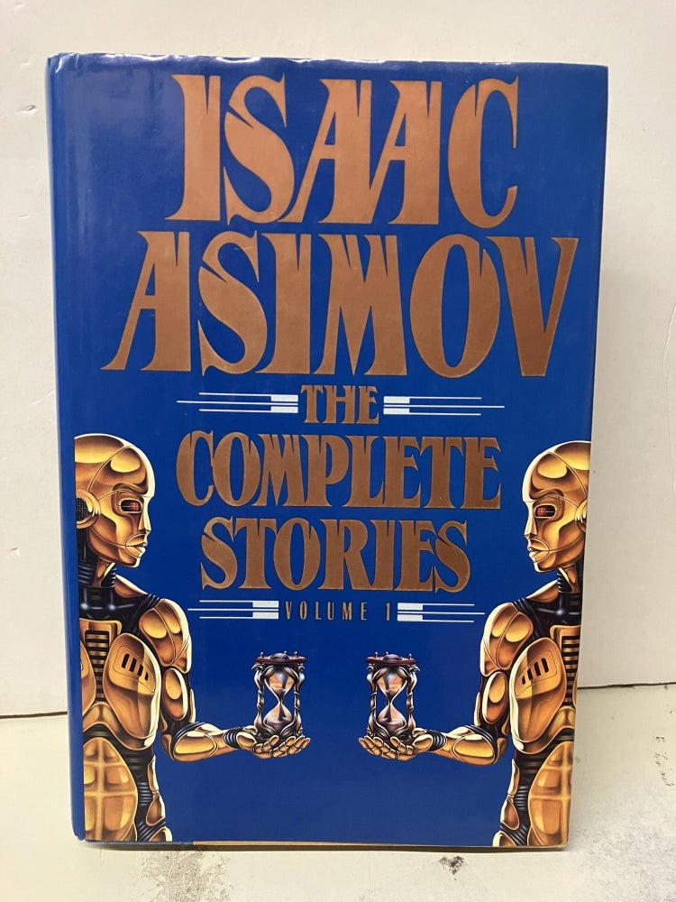 Item #93076 The Complete Stories, Volume 1. Isaac Asimov.