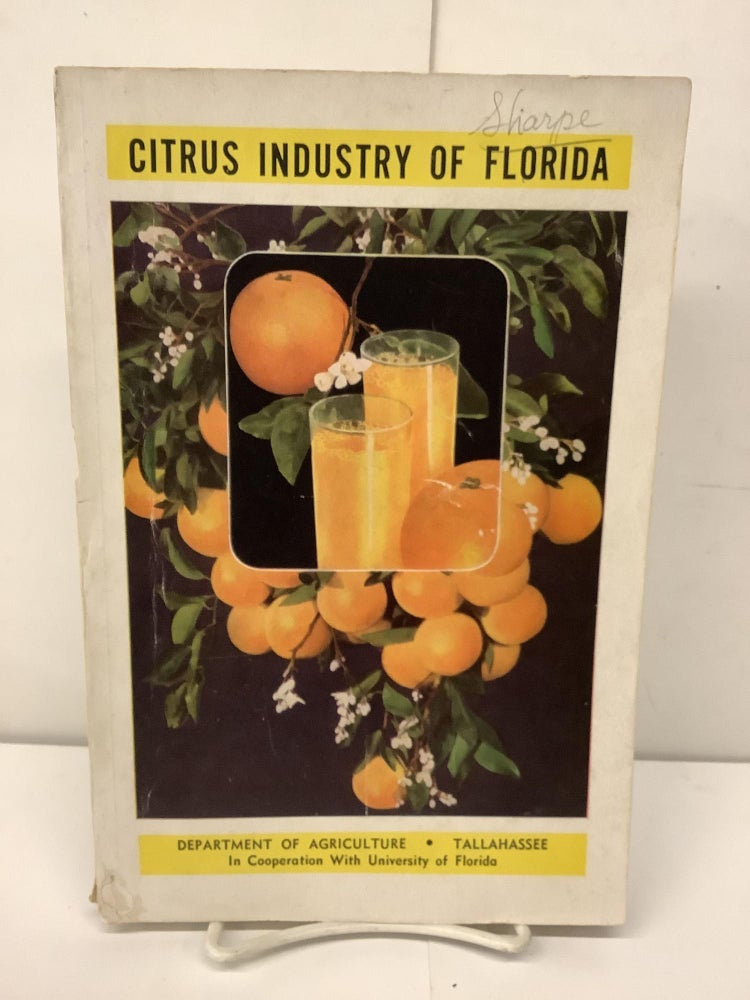 Item #93126 Citrus Industry of Florida, Department of Agriculture. A. F. Camp, Robert C. Evans.