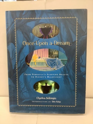 Item #93192 Once Upon a Dream, From Perrault's Sleeping Beauty to Disney's Maleficent. Charles...