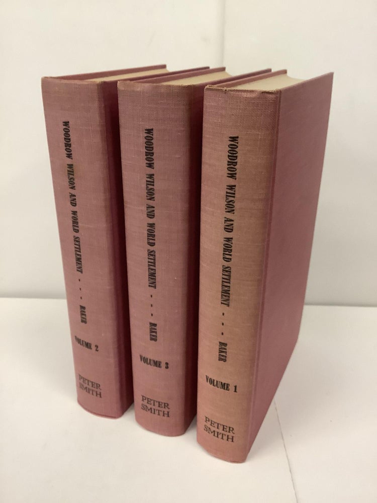 Item #93255 Woodrow Wilson and World Settlement, Written from His Unpublished and Personal Material, 3 Vol. Set. Ray Stannard Baker.