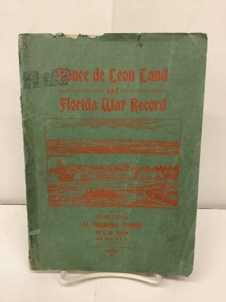 Item #93309 Ponce de Leon Land and Florida War Record. George M. Brown