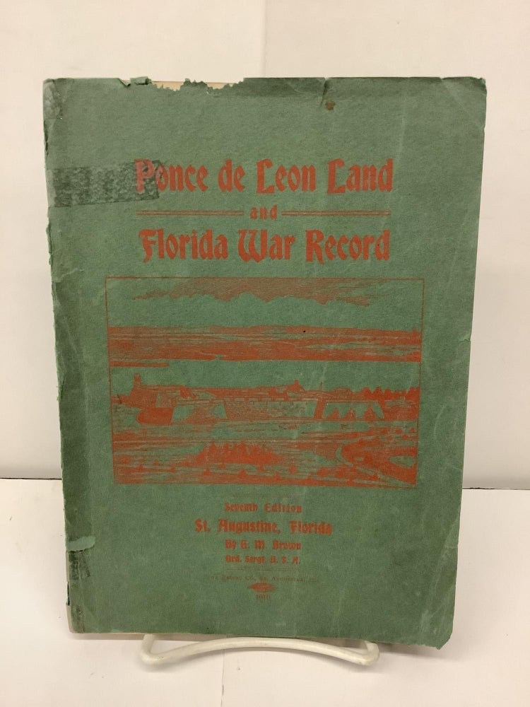 Item #93309 Ponce de Leon Land and Florida War Record. George M. Brown.