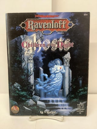 Item #93323 Children of the Night: Ghosts, Ravenloft Adventure, Appendix II, Advanced Dungeons &...