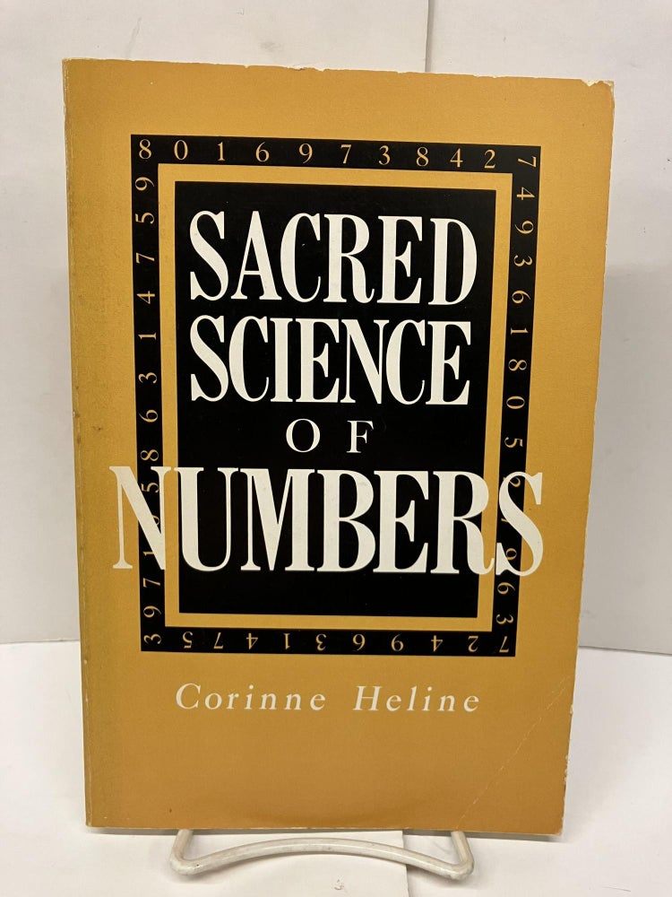 Item #93336 Sacred Science of Numbers: A Series of Lecture Lessons Dealing with the Sacred Science of Numbers. Corinne Heline.