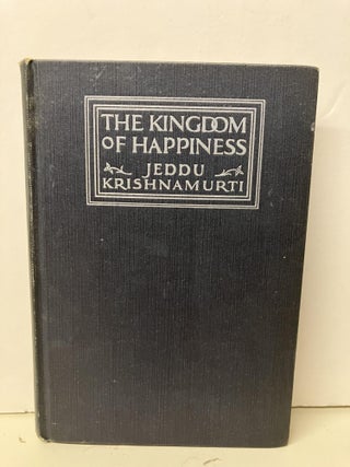 Item #93379 The Kingdom of Happiness. Jeddu Krishnamurti