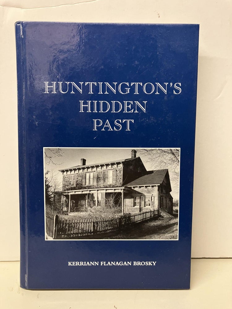 Item #93382 Huntington's Hidden Past. Kerriann Flanagan Brosky.