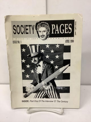 Item #93394 Society Pages, A Magazine About Frank Zappa, Issue No. 1. Eric Buxton, Rob Samler,...