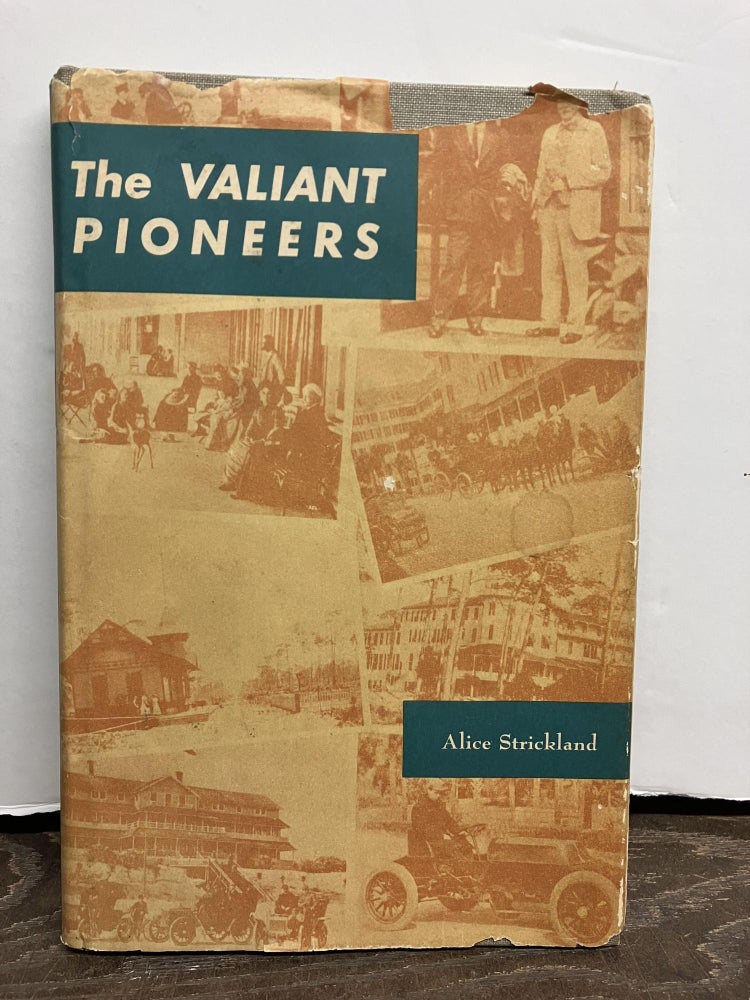 Item #93411 The Valiant Pioneers. Alice Strickland.