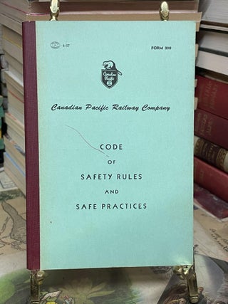 Item #93458 Canadian Pacific Railway Company Code of Safety Rules and Safe Practices (Form 300