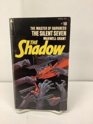 Item #93505 The Shadow #10, The Silent Seven, N3966. Maxwell Grant