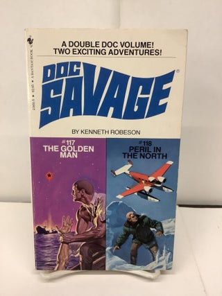 Item #93515 Doc Savage Two Adventures in one Volume: #117 The Golden Man; #118 Peril In the...