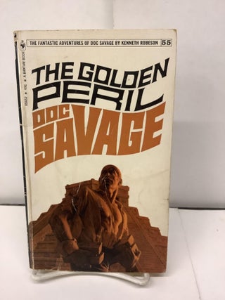 Item #93516 The Golden Peril, Doc Savage #55. Kenneth Robeson