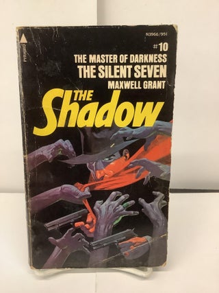 Item #93525 The Shadow #10, The Silent Seven, N3966. Maxwell Grant