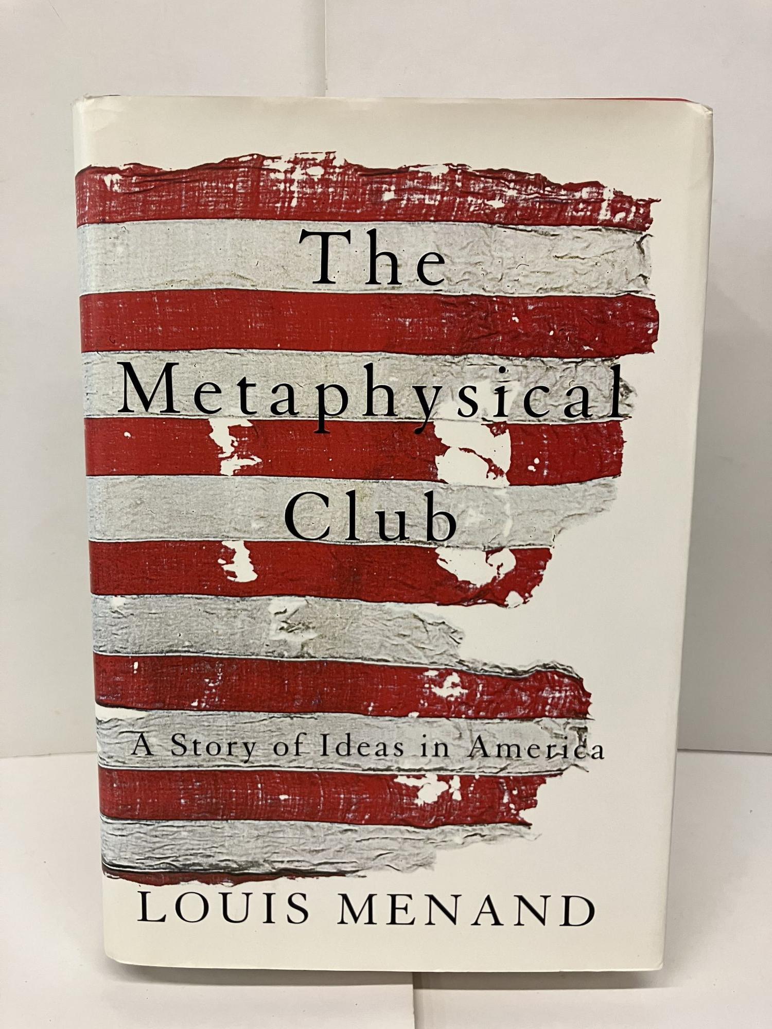The Metaphysical Club A Story Of Ideas In America Louis Menand Signed the-metaphysical-club-a-story-of-ideas-in-america-louis-menand-signed