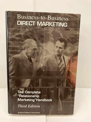 Item #93565 Business-to-Business Direct Marketing: The Complete "Relationship Marketing"...