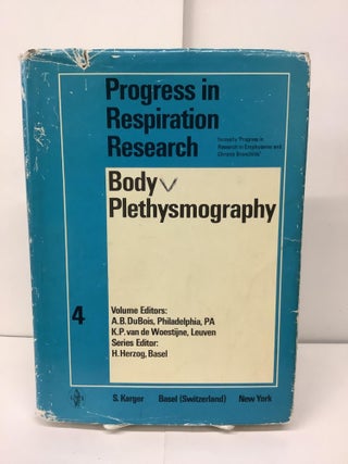 Item #93600 Progress in Respiration Research, Volume 4: Body Plethysmography. A. B. DuBois, K. P....