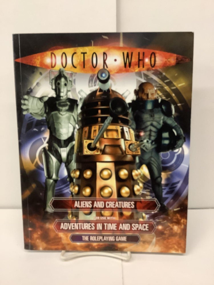 Item #93617 Doctor Who, Aliens and Creatures, for use with Adventures in Time and Space Roleplaying Game. David F. Chapman.