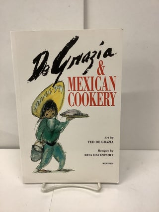 Item #93715 De Grazia & Mexican Cookery. Ted De Grazia, Rita Davenport