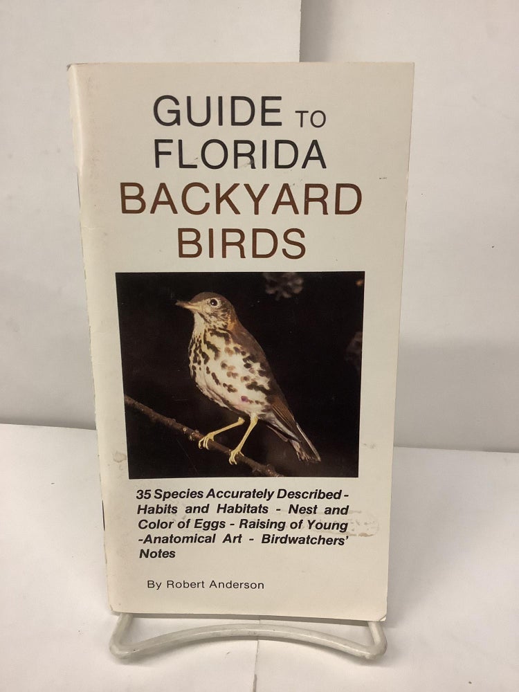 Item #93751 Guide to Florida Backyard Birds. Robert Anderson.