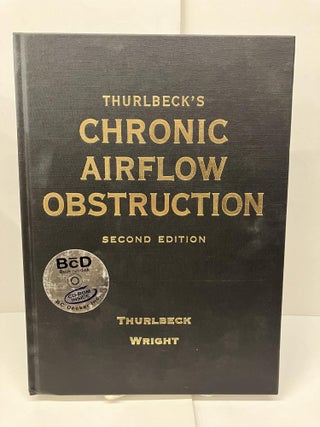 Item #93770 Thurlbeck's Chronic Airflow Obstruction. William M. Thurlbeck, Joanne Lynne Wright