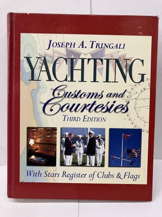Item #93802 Yachting Customs and Courtesies. Joseph A. Tringali