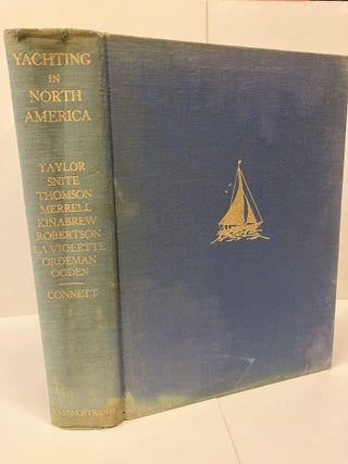 Item #93807 Yachting in North America; Along the Atlantic & Pacific & Gulf Coasts and on the...