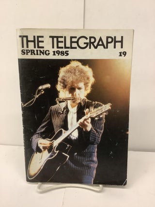Item #93808 The Telegraph, Bob Dylan Magazine, Issue #19 Spring 1985