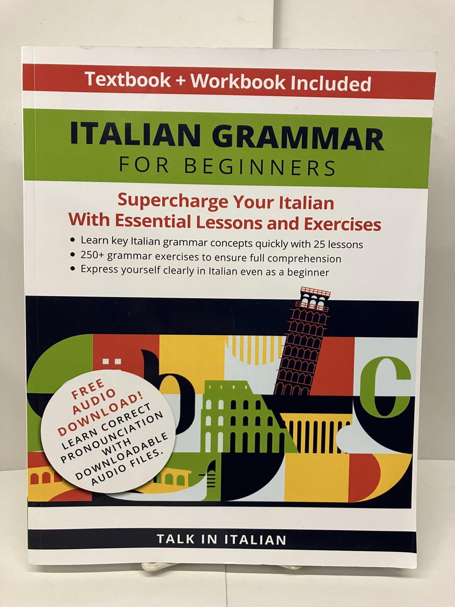 Basic Italian Book Italian Grammar for Beginners Textbook + Workbook Included: Supercharge ...