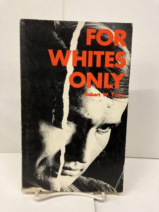 Item #93871 For Whites Only. Robert W. Terry