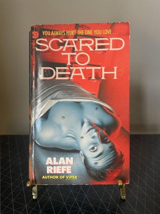 Item #93931 Scared to Death. Alan Riefe