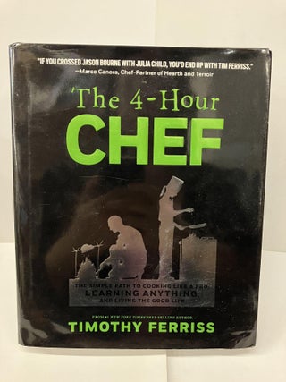 Item #93963 The 4-Hour Chef: The Simple Path to Cooking Like a Pro, Learning Anything, and Living...