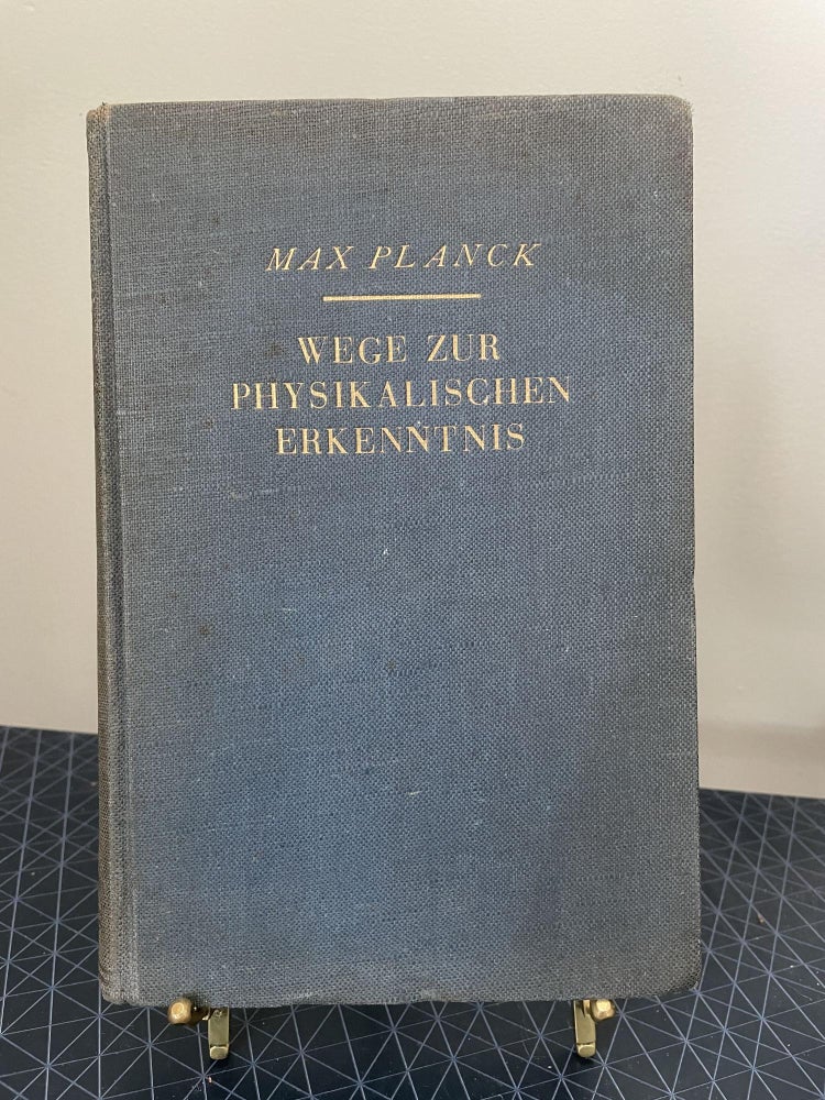 Item #93976 Wege Zur Physcikalischen Erkenntnis: Reden Und Vortäge. Max Planck.