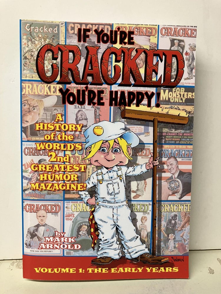 Item #94028 If You're Cracked, You're Happy: The History of Cracked Mazagine, Part Won. Mark Arnold.