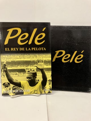 Item #94053 Pele: El Rey de la Pelota (The King of the Ball). Maciel De Aguiar
