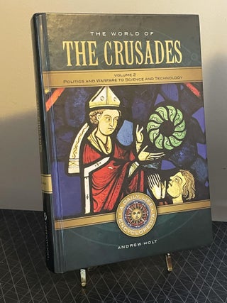 Item #94100 The World of the Crusades, Volume 2: Politics and Warfare to Science and Technology....