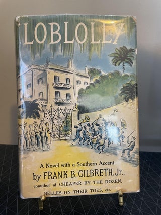 Item #94121 Loblolly. Frank B. Gilbreth