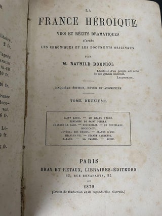 La France Héroïque Vies et Récits Dramatiques (Second Volume)