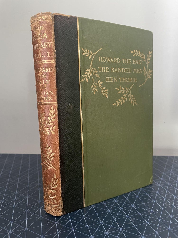 Item #94149 The Saga Library, Vol I.: The Story of Howard the Halt. The Story of the Banded Men. The Story of Hen Thorir. William Morris, Eiríkr Magnússon.