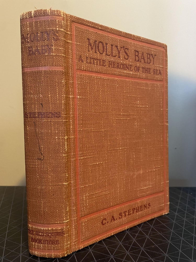 Item #94162 Molly's Baby: A little Heroine of the Seas. C. A. Stephens.