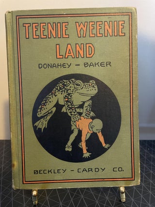 Item #94165 Teenie Weenie Land. William Donahey, Effie E. Baker