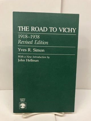 Item #94194 The Road to Vichy, 1918-1938. Yves Simon, R