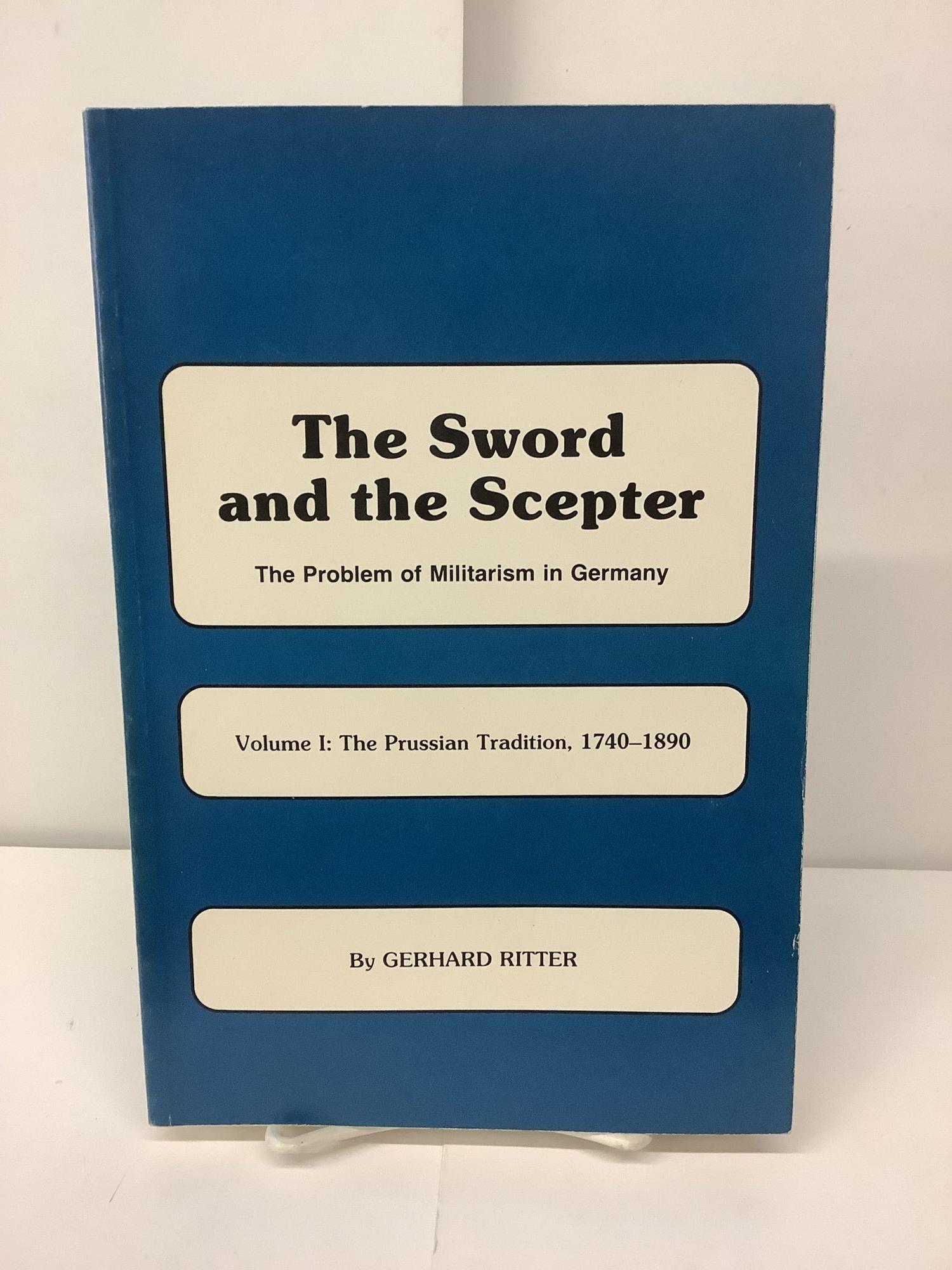 The Sword and the Scepter, The Problem of Militarism in Germany, Vol. 1 ...