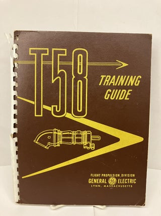 Item #94260 CT58-110, T58-GE-8 Training Guide. Technical Training School Product Support Operation