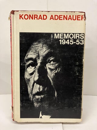 Item #94262 Konrad Adenauer: Memoirs 1945-53. Konrad Adenauer